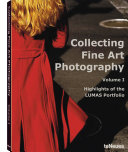 Collecting fine art photography, volume 1 highlights of the LUMAS portfolio