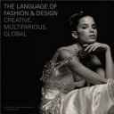 The language of fashion & design creative, multifarious, global