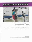 Flexographic press skill standards National, voluntary skill standards for flexographic press operators in the graphics communications industry
