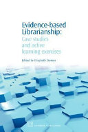 Evidence-based librarianship case studies and active learning exercises