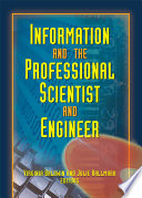 Information and the professional scientist and engineer