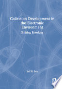 Collection development in the electronic environment shifting priorities