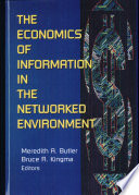 The economics of information in the networked environment