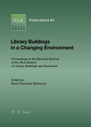Library buildings in a changing environment proceedings of the ... held August 14-18,1999