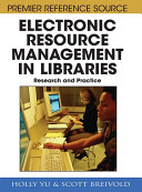 Electronic resource management in libraries research and practice