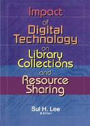Impact of digital technology on library collections and resource sharing