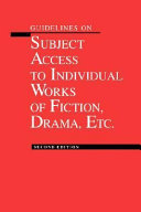 Guidelines on subject access to indivial works of fiction, drama, etc.