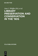 Library preservation and conservation in  the '90s proceedings of the ... held on 15-17 August, 1995