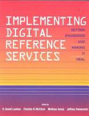 Implementing digital reference services setting standards and making it real