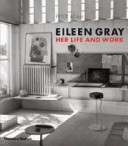 Eileen Gray her life and work