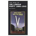 The Rise of the Labour Party, 1880-1945