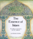 The Essence of Islam According to the Qur'an and the Traditions