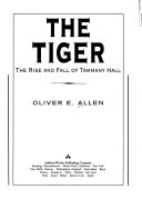 The Tiger the rise and fall of Tammany Hall