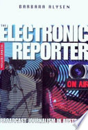 The electronic reporter broadcast journalism in Australia