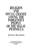 Religion and social change among the indigenous people of the Malay Peninsula
