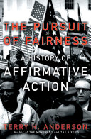 The pursuit of fairness a history of affirmative action