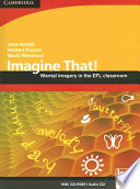 Imagine That! Mental imagery in the EFL classroom