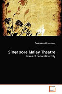 Singapore Malay theatre issues of cultural identity
