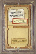 Discovering Impressionism the life and times of Paul Durand-Ruel