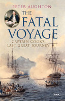 The fatal voyage Captain Cook's last great journey