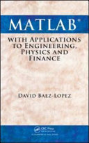 MATLAB with applications to engineering, physics and finance