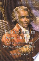 The Chevalier de Saint-Georges virtuoso of the sword and the bow
