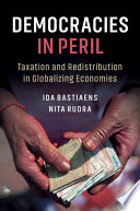 Democracies in Peril Taxation and Redistribution in Globalizing Economies
