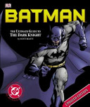 Batman the ultimate guide to the dark knight