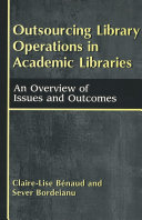 Outsourcing library operations in academic libraries an overview of issues and outcomes