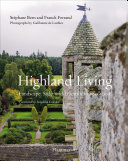 Highland living landscape, style, and traditions of Scotland