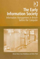 The early information society information management in Britain before the computer