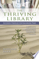 The thriving library successful strategies for challenging times