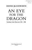 An eye for the dragon Southeast Asia observed, 1954-1986