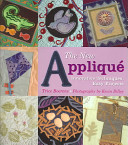 The new applique innovative techniques, easy projects
