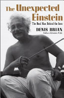 The unexpected Einstein the real man behind the icon