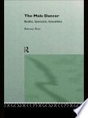 The male dancer bodies, spectacle, sexualities