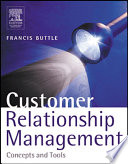 Customer Relationship Management Concepts and Tools