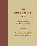 The rhetorical act thinking, speaking and writing critically