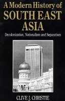 A modern history of Southeast Asia decolonization, nationalism and separatism