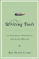 Writing Tools 50 essential strategies for every writer