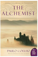 THE ALCHEMIST A Fable About Following Your Dream