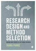 RESEARCH DESIGN AND METHOD SELECTION MAKING GOOD CHOICES IN THE SOCIAL SCIENCES