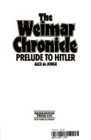 The Weimar chronicle prelude to Hitler