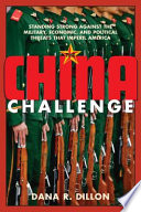 The China challenge standing strong against the military, economic, and political threats that Imperil America