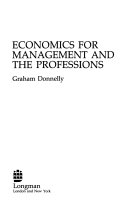 ECONOMICS FOR MANAGEMENT AND THE PROFESSIONS