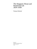 The Singapore house and residential life, 1819-1939
