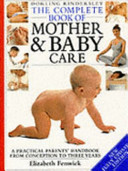 The complete book of mother & baby care