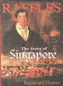 Raffles the story of singapore