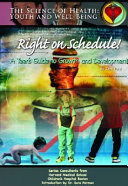 Right on schedule! a teen's guide to growth and development