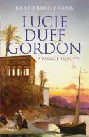 Lucie Duff Gordon a passage to Egypt